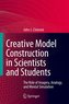 Creative Model Construction in Scientists and Students