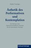 Ästhetik des Performativen und Kontemplation