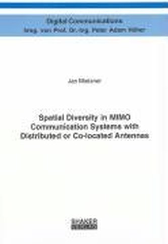 Spatial Diversity in MIMO Communication Systems with Distributed or Co-located Antennas