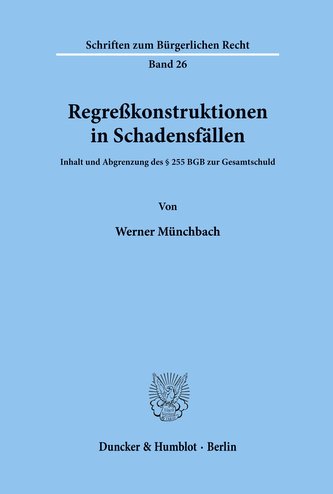 Regreßkonstruktionen in Schadensfällen