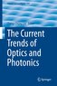 The Current Trends of Optics and Photonics