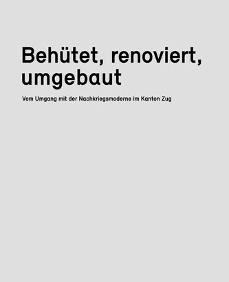 bewahrt, erneuert, umgebaut