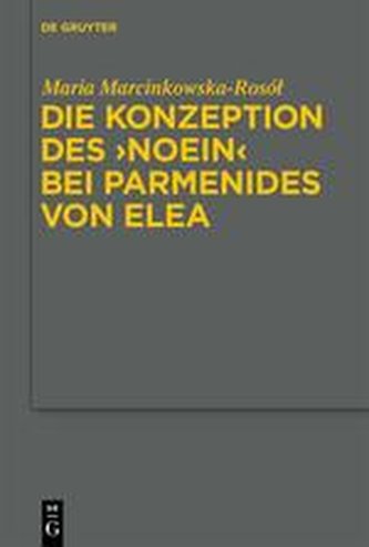 Die Konzeption des noein bei Parmenides von Elea