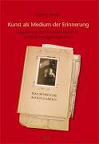 Kunst als Medium der Erinnerung - das Konzept der Offenen Archive im Werk von Sigrid Sigurdssons