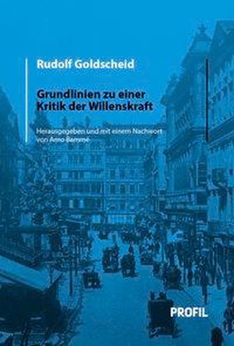 Rudolf Goldscheid: Grundlinien zu einer Kritik der Willenskraft