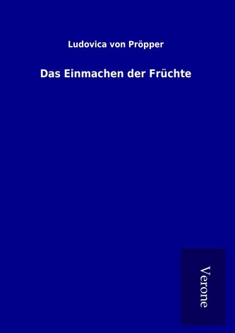 Das Einmachen der Früchte