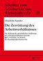 Die Zerrüttung des Arbeitsverhältnisses
