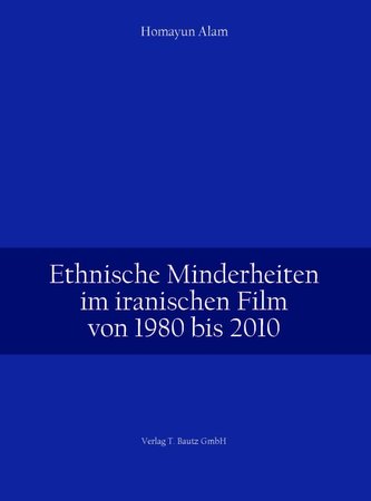 Ethnische Minderheiten im iranischen Film von 1980 bis 2010