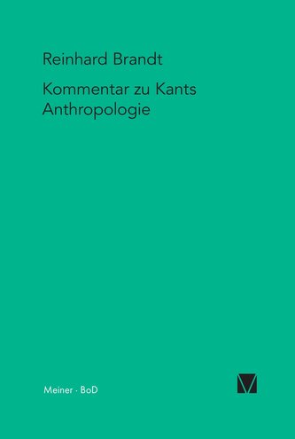 Kritischer Kommentar zu Kants Anthropologie in pragmatischer Hinsicht (1798)