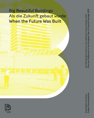 Big Beautiful Buildings - Als die Zukunft gebaut wurde