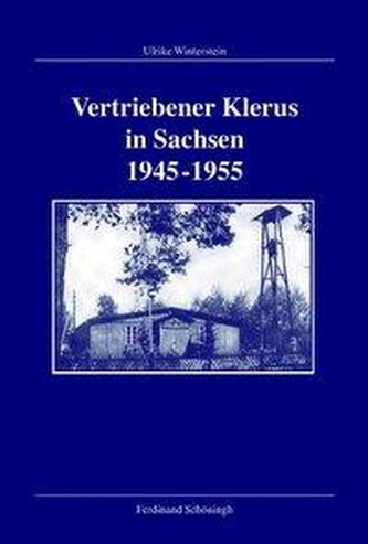 Vertriebener Klerus in Sachsen 1945-1955