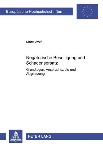 Negatorische Beseitigung und Schadensersatz