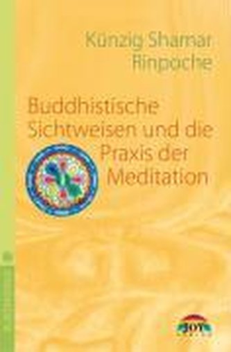 Buddhistische Sichtweisen und die Praxis der Meditation
