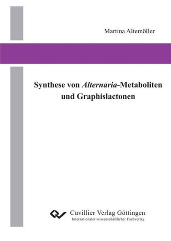 Synthese von Alternaria-Metaboliten und Graphislactonen