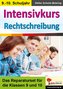 Intensivkurs Rechtschreibung / 9.-10. Schuljahr