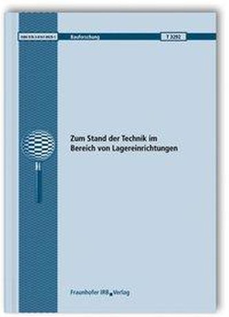 Zum Stand der Technik im Bereich von Lagereinrichtungen. Abschlussbericht