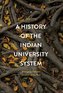 A History of the Indian University System