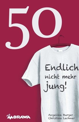 50 -  Endlich nicht mehr jung!