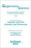 Gegenwartsliteratur. Ein Germanistisches Jahrbuch /A German Studies Yearbook / Literatur und Film - Literatur und Erinnerung