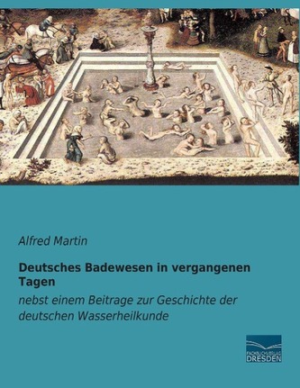 Deutsches Badewesen in vergangenen Tagen