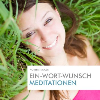 Ein-Wort-Wunsch-Meditationen