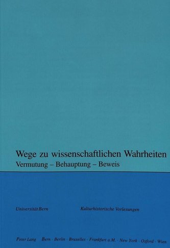 Wege zu wissenschaftlichen Wahrheiten