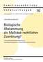 Biologische Abstammung als Maßstab rechtlicher Zuordnung?