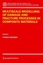 Multiscale Modelling of Damage and Fracture Processes in Composite Materials
