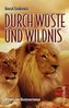 DURCH WÜSTE UND WILDNIS