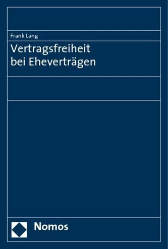 Vertragsfreiheit bei Eheverträgen