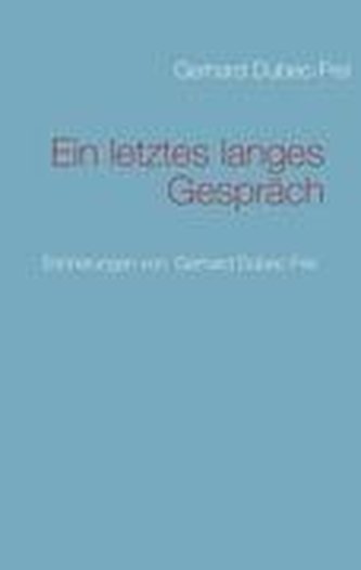 Ein letztes langes Gespräch