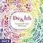 Du & ich. Freundschaft, Liebe, Miteinander