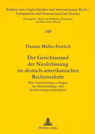 Der Gerichtsstand der Niederlassung im deutsch-amerikanischen Rechtsverkehr