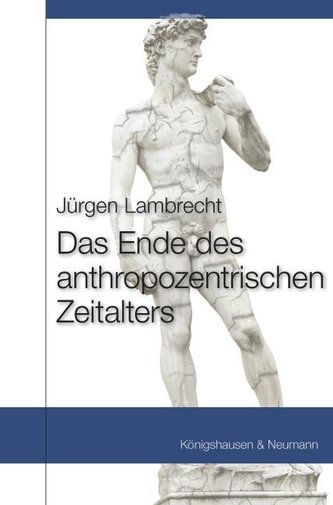 Das Ende des anthropozentrischen Zeitalters