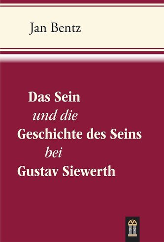 Das Sein und die Geschichte des Seins bei Gustav Siewerth
