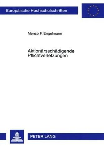 Aktionärsschädigende Pflichtverletzungen