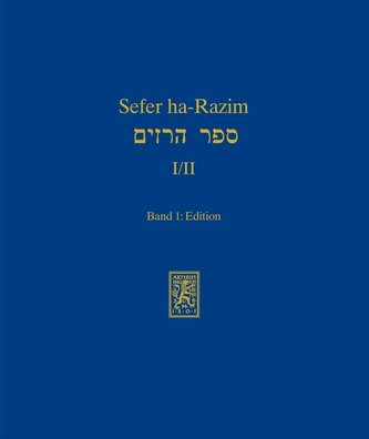 Sefer ha-Razim I und II - Das Buch der Geheimnisse I und II