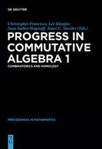 Progress in Commutative Algebra 1