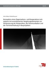 Konzeption eines Organisations- und Kooperations-Leitsystems mit anreizbasierten Vergütungselementen zur Verbesserung der Kooper