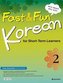 Fast & Fun Korean for Short for Short -Term Learners 2 (A2) (englische Ausgabe)