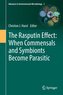 The Rasputin Effect: When Commensals and Symbionts Become Parasitic