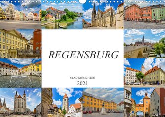 Regensburg Stadtansichten (Wandkalender 2021 DIN A3 quer)