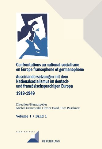 Confrontations au national-socialisme en Europe francophone et germanophone (1919-1949) / Auseinandersetzungen mit dem Nationals