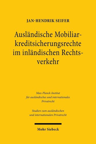 Ausländische Mobiliarkreditsicherungsrechte im inländischen Rechtsverkehr