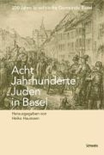 Acht Jahrhunderte Juden in Basel