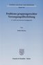 Probleme gruppengerechter Versorgungsüberleitung