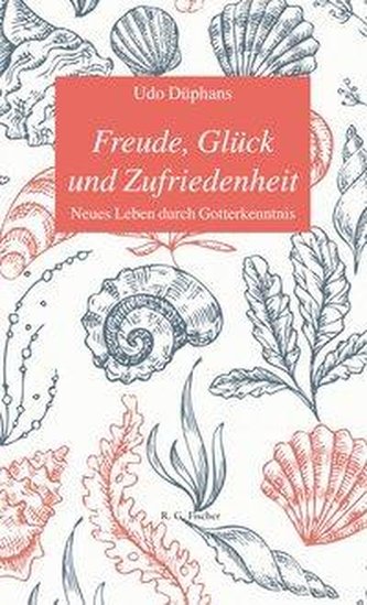 Freude, Glück und Zufriedenheit