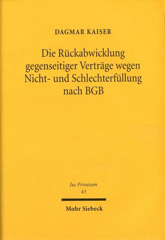 Die Rückabwicklung gegenseitiger Verträge wegen Nicht- und Schlechterfüllung nach BGB