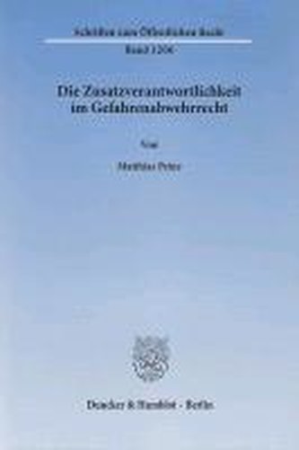 Die Zusatzverantwortlichkeit im Gefahrenabwehrrecht