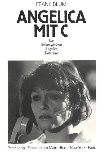 Angelica mit C. Die Schauspielerin Angelica Domröse